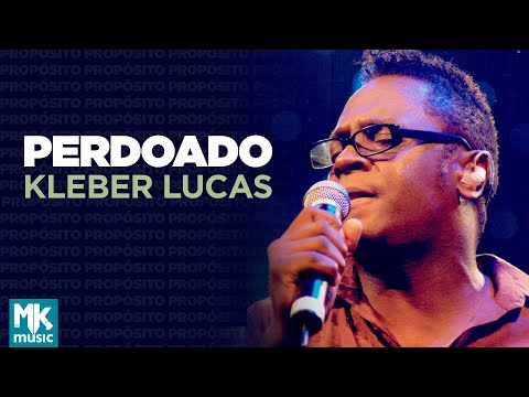 Perdoado - Kleber Lucas