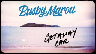 Busby Marou - Getaway Car