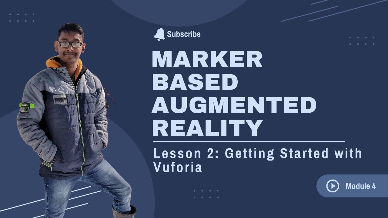 Getting started with Vuforia | Module 4 | Lecture 2