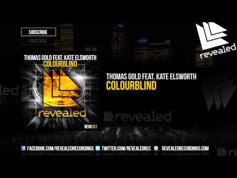 Thomas Gold feat. Kate Elsworth - Colourblind [OUT NOW!]