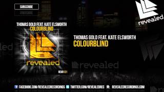 Thomas Gold feat. Kate Elsworth - Colourblind [OUT NOW!]