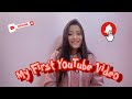 MY FIRST YOUTUBE VIDEO | Introducing My Youtube Channel |