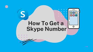 How Do I Get a Skype Number on a Phone!
