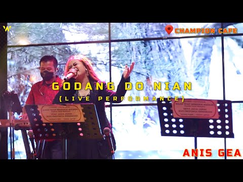 GODANG DO NIAN - ANIS GEA LIVE PERFORM CHAMPION CAFE MEDAN