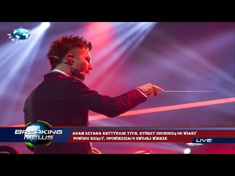 Adam Sztaba krytykuje tych, którzy odchodzą od wiary  powodu księży. Opowiedział o swojej wierze