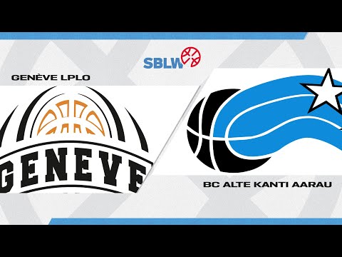 SB League Women｜Day 17: Geneve LPLO vs. AARAU