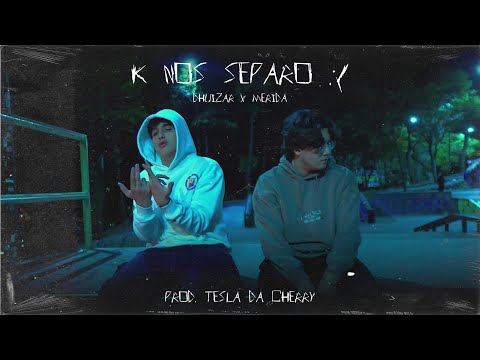 k nos separó :( - D'Huizar x Mérida x Tesla Da Cherry (Videoclip Oficial)