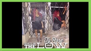 T&#39;y Röse - &quot;Keep it On The Low&quot; - Bank Rose Radio