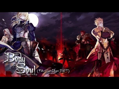 [ DEMO ] Body and Soul ( Fate/Lost Dream Ending OST )