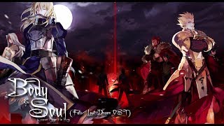 [ DEMO ] Body and Soul ( Fate/Lost Dream Ending OST )