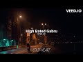 High Rated Gabru (SPED UP/NIGHTCORE) | Guru Randhawa | COLD HEART