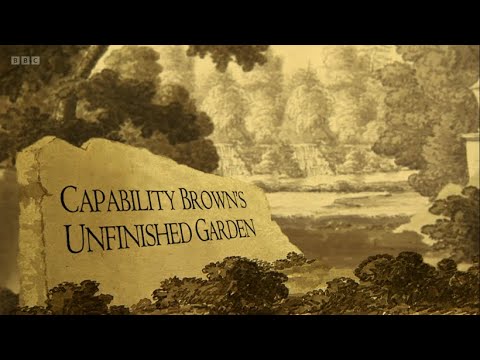 Capability Brown's Unfinished Garden (BBC)