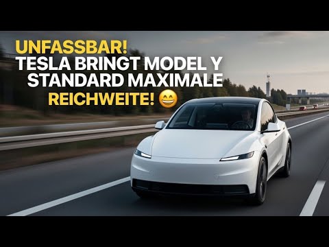 Unfassbar! Neues Tesla Model Y Standard Maximale Reichweite!