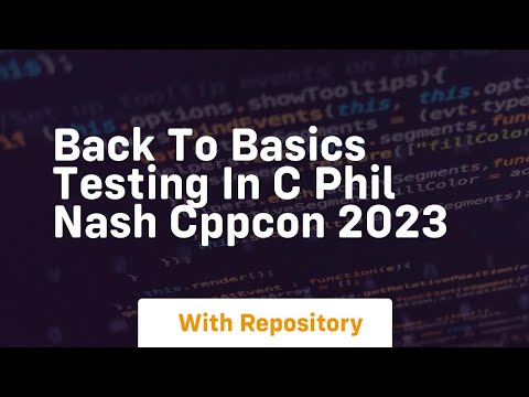 back to basics testing in c phil nash cppcon 2023