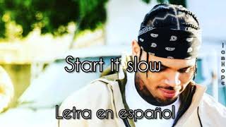 Chris Brown - Start it slow ; Letra en español