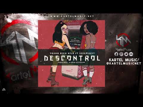 Young Rich Kilo Ft Xplicit - Descontrol | Audio Oficial