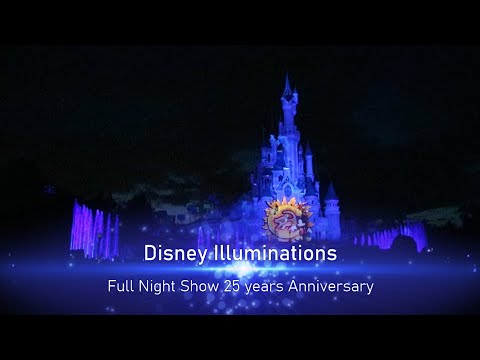 Disney Illuminations | Full Night Show | 25 years Anniversary