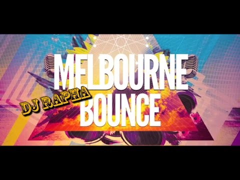 Remix commercial - EDM- Melbourn Bounce 2016 Dj Rapha (tracklist)