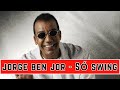 Jorge Ben Jor Anos 80 E 90 Os Maiores Sucessos Que Marcaram Gerações