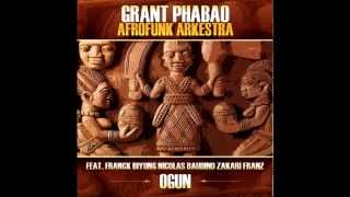 Grant Phabao Afrofunk Arkestra - Ogun feat. Franck Biyong, Nicolas Baudino, Zakari Frantz