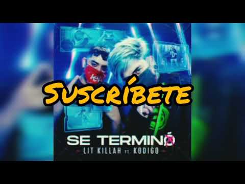 Lit Killah ft Kodigo - Se Terminó 💔| LETRA/LYRICS