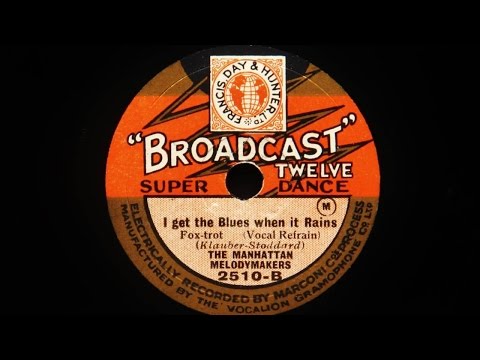 Manhattan Melody Makers - I Get The Blues When It Rains