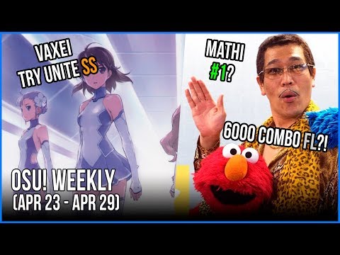 Vaxei SSed Try Unite w/Hidden!, 6000 combo FL FC?, Mathi #1.. Again & more! osu! Weekly #48