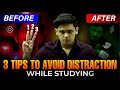 3 Tips To Avoid Distraction While Studying Study Motivation Prashant Kirad