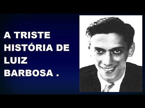 A  história de Luiz Barbosa , o ídolo esquecido. O Professor do samba.1910 +1938  . 28 anos