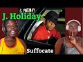 J. Holiday - Suffocate (Official Video) | Reaction Video