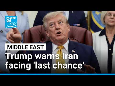 Trump says US-Iran talks continue, warns Tehran faces 'last chance'
