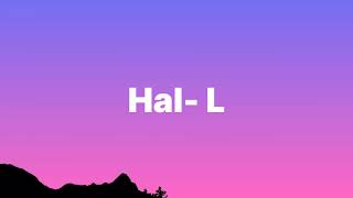 Download lagu Hal - L ( Lirik Lagu ) mp3 Download lagu Hal - L ( Lirik Lagu ) mp3