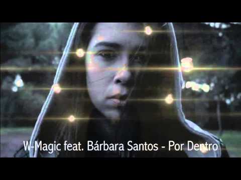 W-Magic - Por Dentro (feat. Bárbara Santos) [Audio]