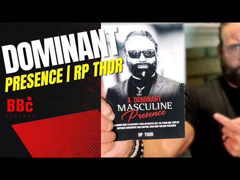 A Male Dominance Masculine Presence Breakdown | BBC PODCAST | KINGS TABLE