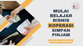 Download lagu MULAI BISNIS KOPERASI SIMPAN PINJAM | SAHABAT PRENEUR | mp3