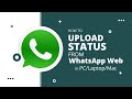 How to Upload Status from Whatsapp Web in PC/Laptop/Mac