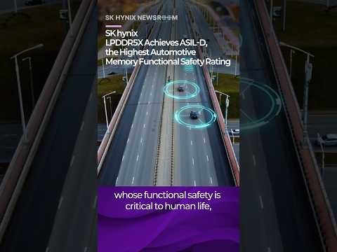 SK hynix LPDDR5X Achieves ASIL-D, the Highest Automotive Memory Functional Safety Rating
