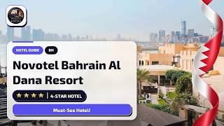 Who Should Stay at Novotel Bahrain Al Dana Resort in Bahrain?🏨