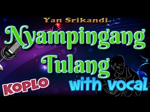 Cover KOPLO Yan Srikandi Nyampingang Tulang With Vocal