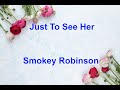 Just To See Her Smokey Robinson With Lyrics