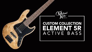 Video thumbnail for Michael Kelly Custom Collection Element 5R Bass by Michael Kelly Guitars