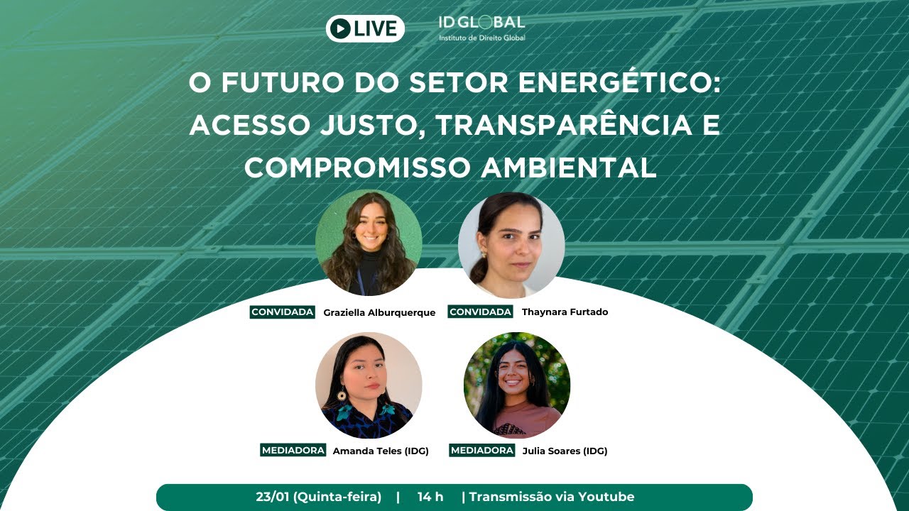Live: "O Futuro do Setor Energético: Acesso Justo, Transparência e Compromisso Ambiental"