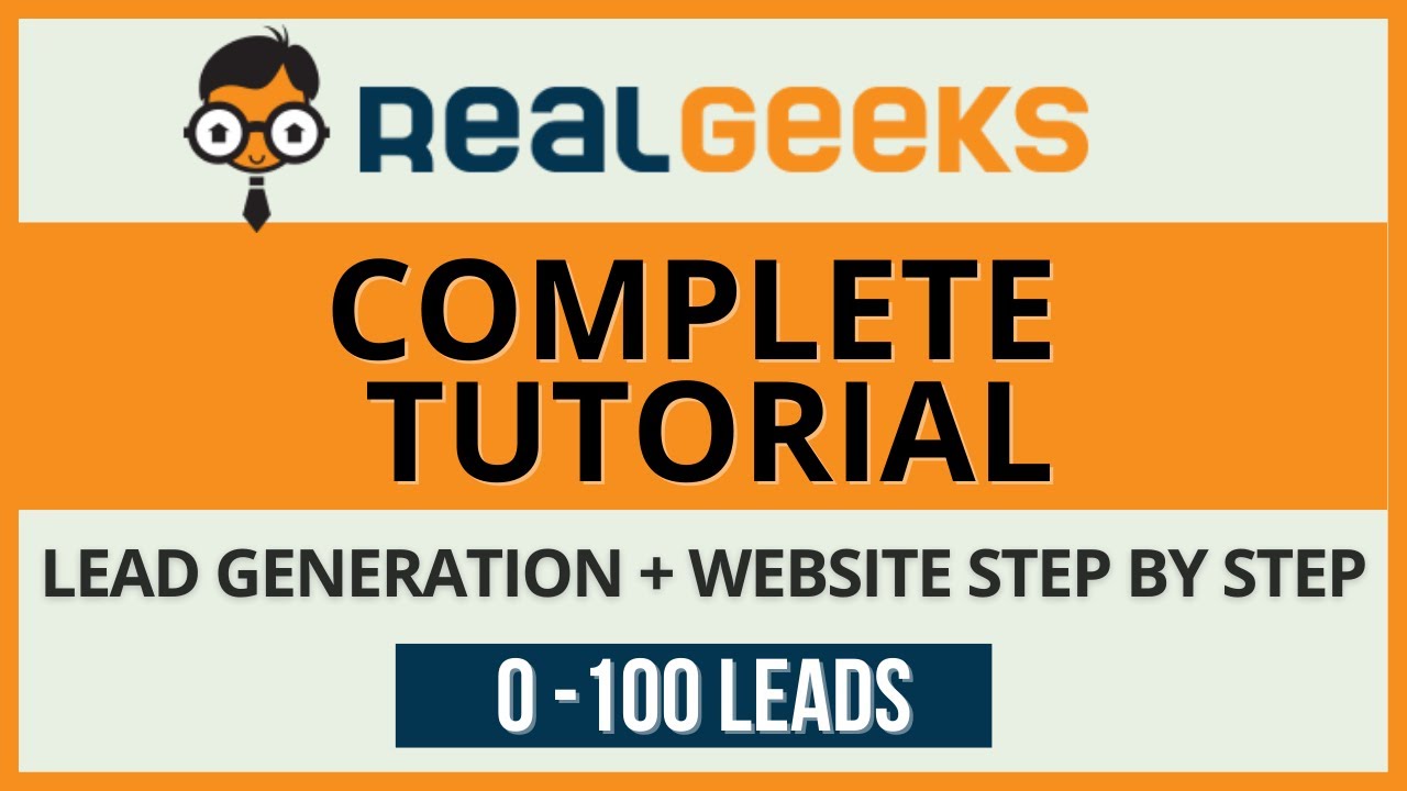Complete Real Geeks Tutorial 2022 - How To Create A Profitable Lead Generation Campaign From Scratch