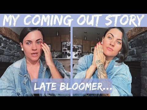My Coming Out Story | Late Bloomer