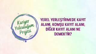 Yerel Yerleştirmede Kayıt alanı, Komşu Kayıt alanı, Diğer Kayıt Alanı Ne Demekti