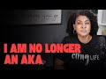I am no longer an AKA.