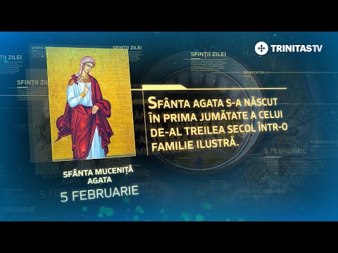 Sfânta Muceniță Agata – 5 februarie #Sinaxar