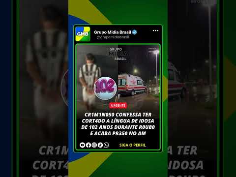 CR1M1N050 confessa ter cort4do a língua de idosa de 102 anos durante R0UB0 e acaba PR350 no AM