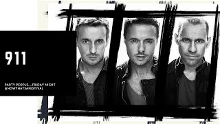 911 - Party People....Friday Night @NowThatsAFestival
