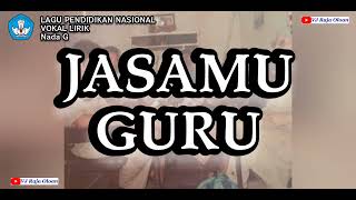 Download lagu JASAMU GURU Vokal Lirik Lagu Pendidikan Nasional D... mp3